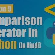 Python Comparison Operators Lesson 9 Python Operators Python Tutorial For Beginners
