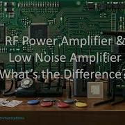 Power Amplifier Vs Low Noise Amplifier 5 Key RF Differences In RF Systems