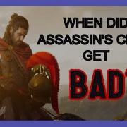 When Did Assassin S Creed Get Bad