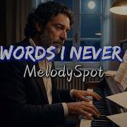 VOL 02 The Words I Never Said MelodySpot AI Lip Sync Lyrics