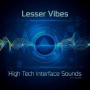 Lesser Vibes High Tech Interface Sounds