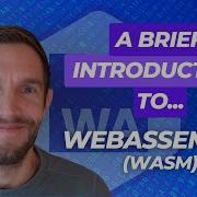 A Brief Introduction To WebAssembly