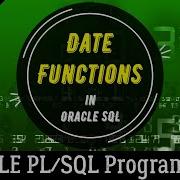33 How To Use DATE TIME FUNCTION In ORACLE SQL Part 2 Oracle PL SQL Programming