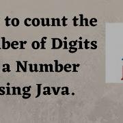 How To Count The Number Of Digits Of A Number Using Java
