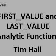 FIRST VALUE и LAST VALUE Решение задач с использованием аналитических функций