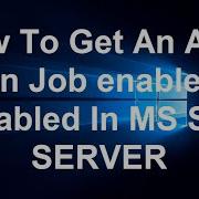 How To Get An Alert When Job Enabled Or Disabled In MS SQL SERVER