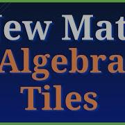What Are Algebra Tiles New Math Tutorial