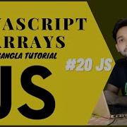 JavaScript Arrays JS Full Course Bangla Tutorial Basic To Advanced 20 JS