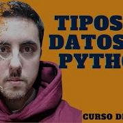2 Tipos De Datos En PYTHON Curso De Python 3