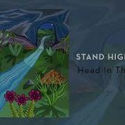 STAND HIGH PATROL Head In The Clouds