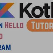 Kotlin Tutorial For Beginners Kotlin Hello World Program