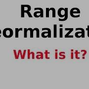 Range Normalisation Scaling 3 4 De Normalisation