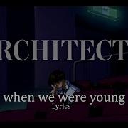 Architects When We Were Young Lyrics