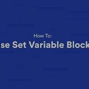 How To Use The Set Variables Block
