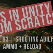 Episode 03 FPS In Unity From Scratch Shooting Reloading Raycasts Ammo