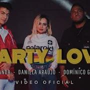 Party Love Kev Miranda Daniela Araújo Domínico González Video Oficial