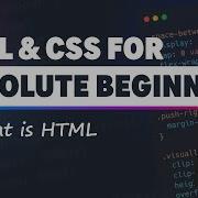 HTML CSS For Absolute Beginners What Is HTML