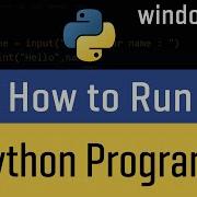 How To Run Python Programs Py Files On Windows 11 All Options