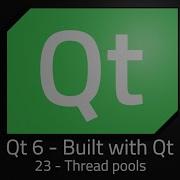 Qt 6 Episode 23 Thread Pools