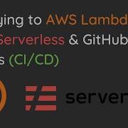 Deploying To AWS Lambda With Serverless GitHub Actions Modern CI CD