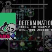 DETERMINATION UNDERTALE X FNF Corruption DISCHARGE