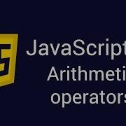 JavaScript 06 Arithmetic Operators