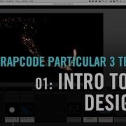 Trapcode Particular 3 Training 01 Intro To The Designer