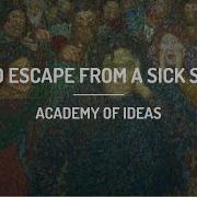 How To Escape From A Sick Society