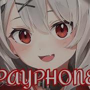 Nightcore PAYPHONE Lyrics