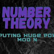 Computing Huge Powers Mod N
