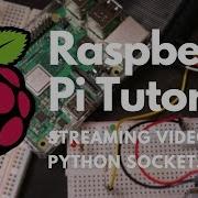 How To Stream Video From Raspberry Pi Camera To Any PC Using Python Sockets