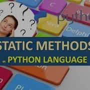 STATIC METHODS IN PYTHON STATIC METHODS WHAT ARE STATIC METHODS IN PYTHON LANGUAGE