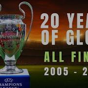 Champions League Finals 2005 2025 20 Years Of Legendary Matches