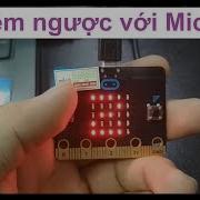 MLAB VN Tạo Bộ đếm Ngược Với Kit BBC Micro Bit Create Countdown With Kit BBC Micro Bit