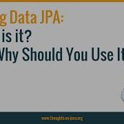 Spring Data JPA What Is It And Why Should You Use It
