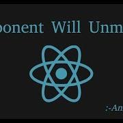 Reactjs 16 Tutorial 19 How To Use Component Will Unmount