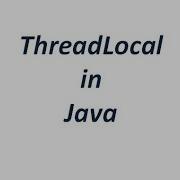 ThreadLocal In Java