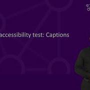 Quick Accessibility Test Captions British Sign Language Version