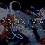 Patterns PROXIMA Vedra Remix Ft Jennacraa M0MORI