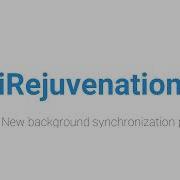 IRejuvenation New Background Synchronization
