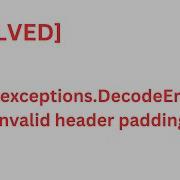 SOLVED Jwt Exceptions DecodeError Invalid Header Padding