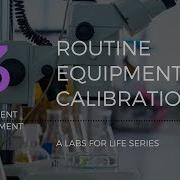 Routine Equipment Use Calibration