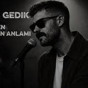 Şaban Gedik Sen Hayatımın Anlamı