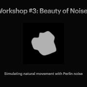 Creative Coding For Absolute Beginners Workshop 3 Beauty Of Noises