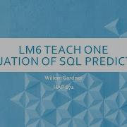 HAP 671 LM6 Teach One Assignment Evaluation Of SQL Predictions