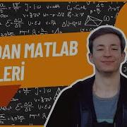 MATLAB DERSLERİ MATLAB FOR WHILE DÖNGÜLERİ MATLAB LOOPS
