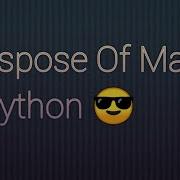 Transpose Of A Matrix In Python