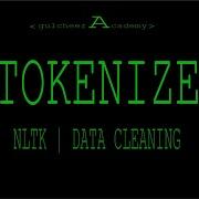 TOKENIZE NLTK DATA CLEANING PREPROCESSING DATA