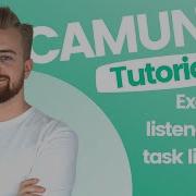 Camunda Tutorial Execution Listeners And Task Listeners