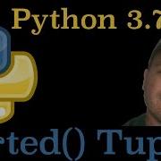 Python 3 7 How To Use The Sorted Built In Function On Tuples
